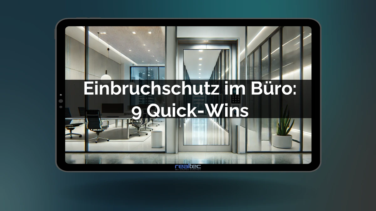 Einbruchschutz im Büro 9 Quick-Wins